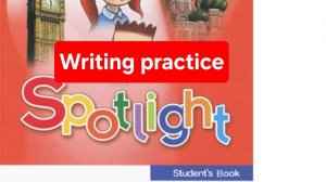 Spotlight 4 (Спотлайт 4), Учебник часть 2, Writing practice, стр. 81-86