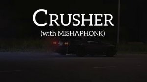 XLXR x MISHAPHONK - Crusher