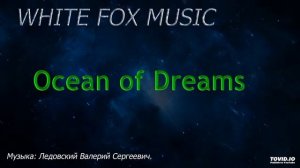 White Fox Music - Ocean of Dreams