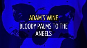 Bloody palms to the angels / Adam's Wine // Репетиция в подвале