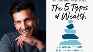 Подкаст о книге5 типов богатства.
THE 5 TYPES OF WEALTH: A TRANSFORMATIVE GUIDE TODESIGN YOUR DREAM