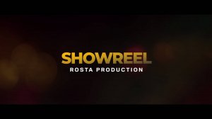 Шоурил ROSTA PRODUCTION