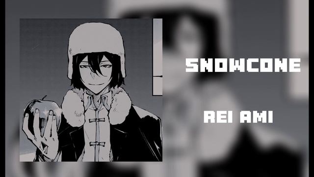 SNOWCONE:Rei Ami