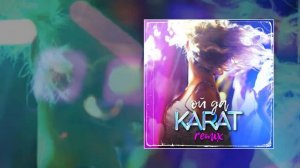 KARAT   Ой да remix Официальная премьера трека