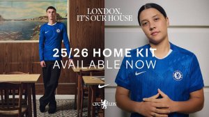 Nike & Chelsea - London, it’s our house (2025)