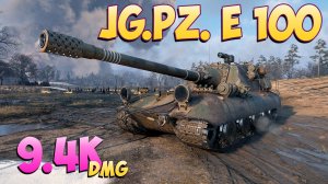 Jg.Pz. E 100 - 5 Фрагов 9.4K Урона - Большой мальчик! - Мир Танков