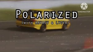 XLXR x LYOVA x ARYAEV - POLARIZED