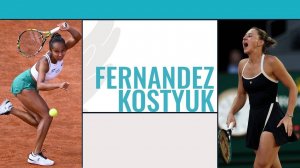 11.05.2025. Лейла Фернандес - Марта Костюк. WTA 1000 Rome. Leylah Fernandez - Marta Kostyuk