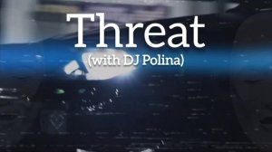 XLXR x DJ Polina - Threat