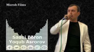 Yoqub Asrorov - Sadoi Boron  |  Ёкуб Асроров - Садои Борон
