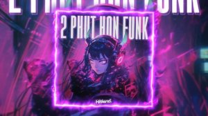2 PHÚT HÓN FUNK ( SUPER SLOWED ) — mgd