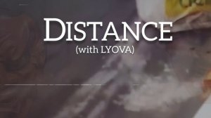 XLXR x LYOVA - Distance