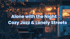Midnight Whispers in the Dark | Jazz & Rainy Streets Lofi