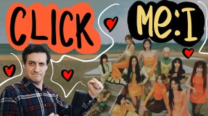 Честная реакция на ME:I — Click