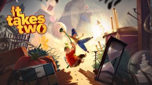 IT TAKES TWO / прохождение игры
