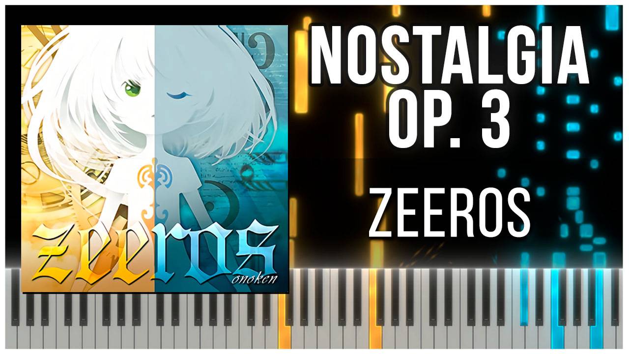 onoken - zeeros (Nostalgia Op.3) 【 КАВЕР НА ПИАНИНО 】