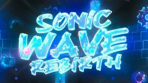 sonic wave and sonic wave rebirth showcase geometry dash