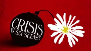 Сериал Кризис в шести сценах – 1 сезон 5 серия / Crisis in Six Scenes