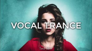 Emotional Vocal Trance  Uplifting & Euphoric Anthems