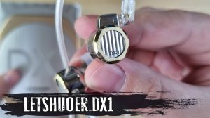 Обзор наушников Letshuoer DX1: четкость, драйв и натуральность