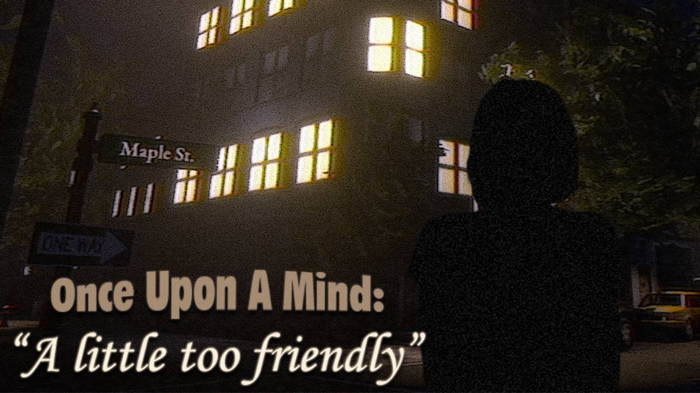 НЕМНОГО СЛИШКОМ ДРУЖЕЛЮБЕН ► Once Upon A Mind - A Little Too Friendly ► ПРОХОЖДЕНИЕ
