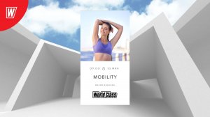 MOBILITY с Марией Ивановой | 26 мая 2025 в 9.00 по МСК | Онлайн-тренировки World Class