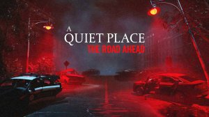 ✨Стрим. Тихое Место. A Quiet Place The Road Ahead😨✨