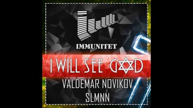 I WILL SEE GOD | УЗРЮ БОГА | VALDEMAR NOVIKOV & SLMNN COVER смотреть онлайн