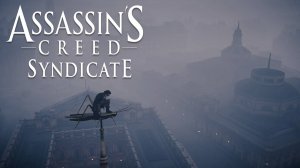 Район Сити. Assassin's Creed Syndicate #68.