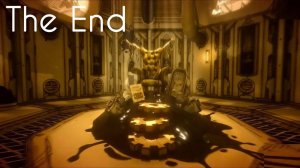 Bendy and the Ink Machine(финальная глава)
