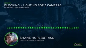 05 - On Set- How to Block and Light For Three Cameras - Part 1