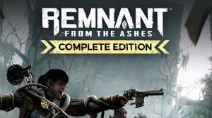Remnant: From the Ashes