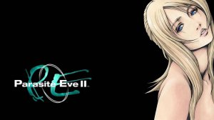 СТАРАЯ ДОБРАЯ ПАРАЗИТОЧКА | ПЕРВОЕ ПРОХОЖДЕНИЕ | Parasite Eve 2 #6