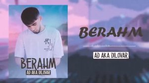 AD AKA DILOVAR - БЕРАХМ ( Ай яй яй ) диловар биё ира бги бар 🥰😉 2022