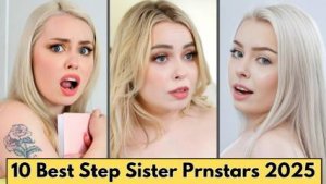 Top 10 Best Step Sister Lovestars 2025 | Top Most Beautiful Sister lovestars | X Bio World