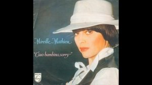 МИРЕЙ МАТЬЕ - ЧАО, БАМБИНО СОРРИ /1976 / ПРИЯТНОГО ПРОСЛУШ