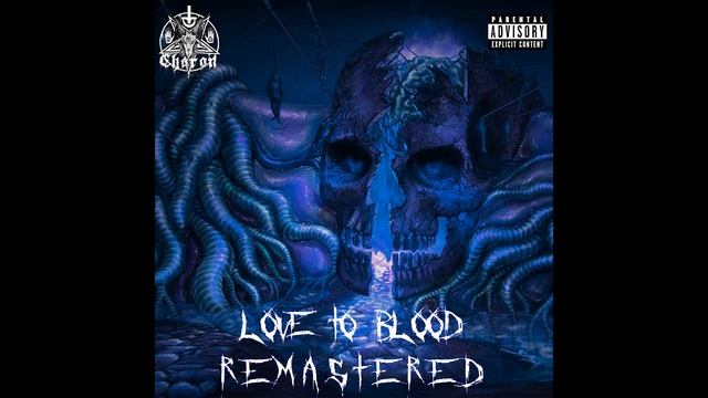 Харон - Love To Blood (Remastered) смотреть онлайн