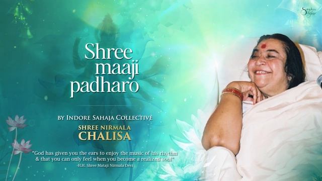 Shree Maaji Padharo _ Shree Nirmala Chalisa _ Indore Sahaja Collective