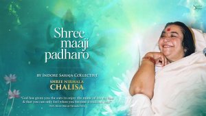 Shree Maaji Padharo _ Shree Nirmala Chalisa _ Indore Sahaja Collective