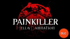 Painkiller: Hell & Damnation/DLC/#1