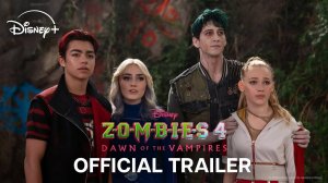 Zombies 4: Dawn of the Vampires  Movie - Official Trailer | Disney+