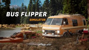 Анонсирован симулятор Bus Flipper Simulator