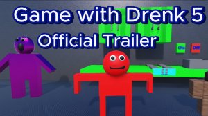 Game with Drenk 5 - Official Trailer