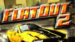 FlatOut 2 прохождение часть 1