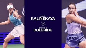 19.05.25. Анна Калинская - Кэролайн Доулхайд. WTA 500 Strasbourg.Anna Kalinskaya - Caroline Dolehide
