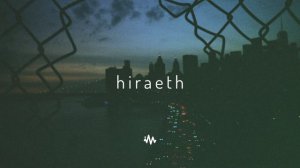 Hiraeth Atmospheric Future Garage & Chillstep Mix