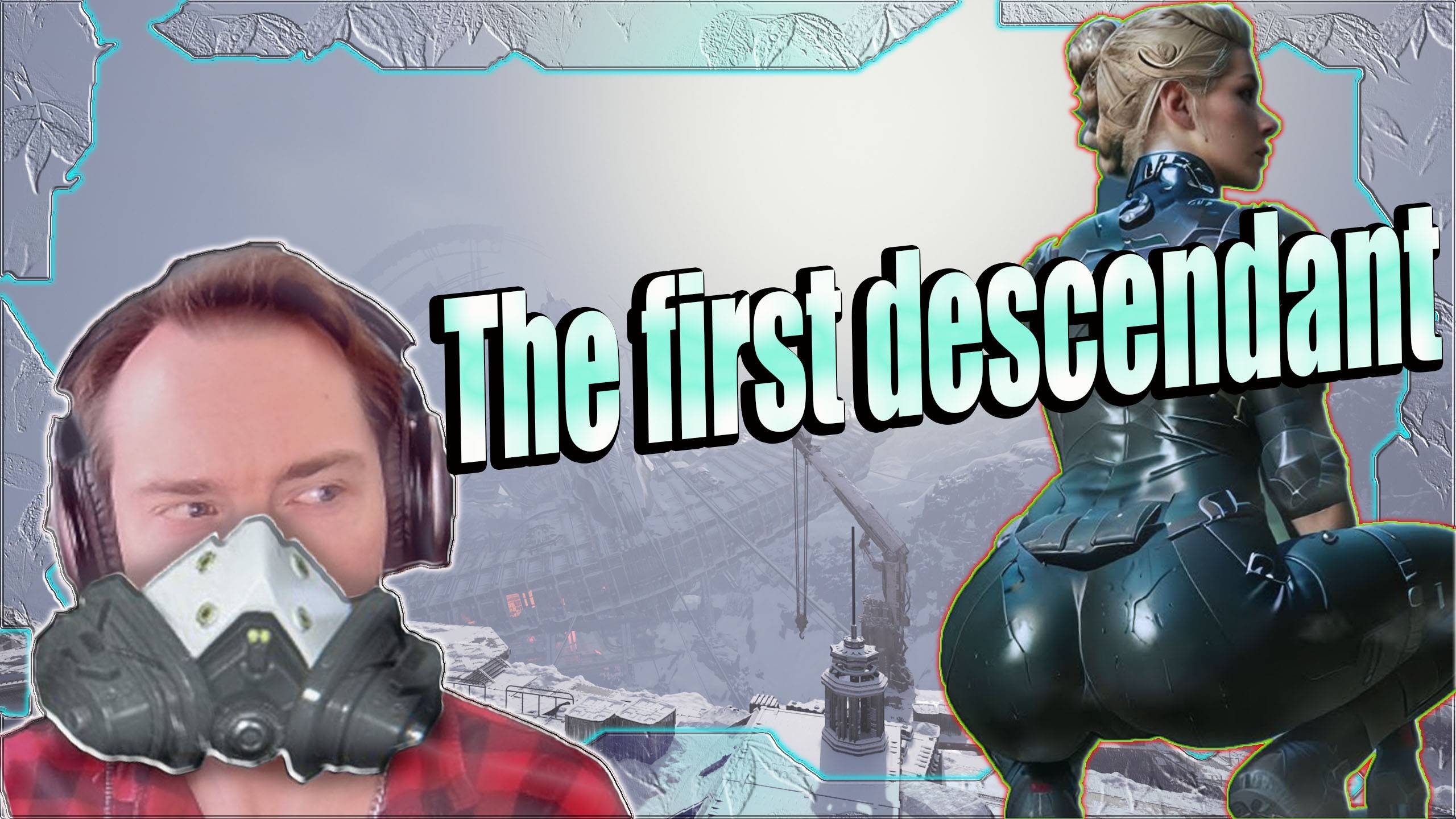 The first descendant - ЗАТЯНУЛО