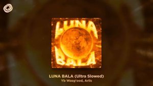 LUNA BALA ULTRA SLOWED