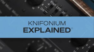 01. Knifonium Introduction