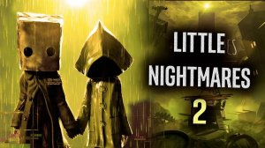 Маленькие Кошмары 2. Little Nightmares II. #1